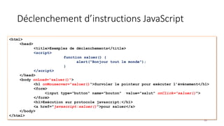 Déclenchement d’instructions JavaScript
25
 