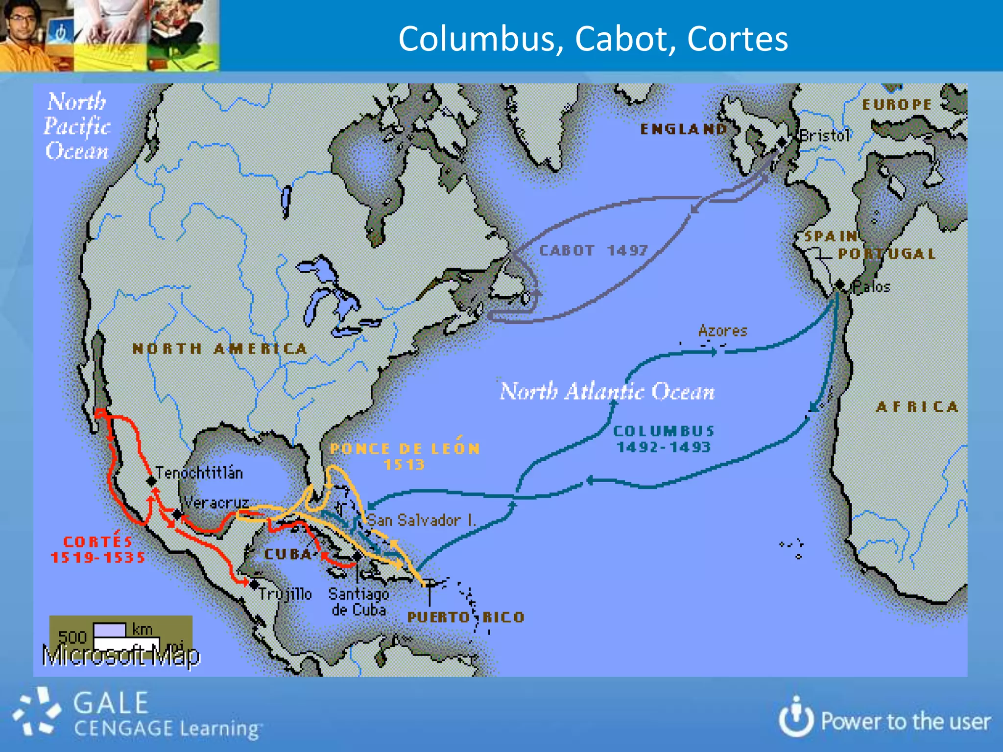 Columbus, Cabot, Cortes
 