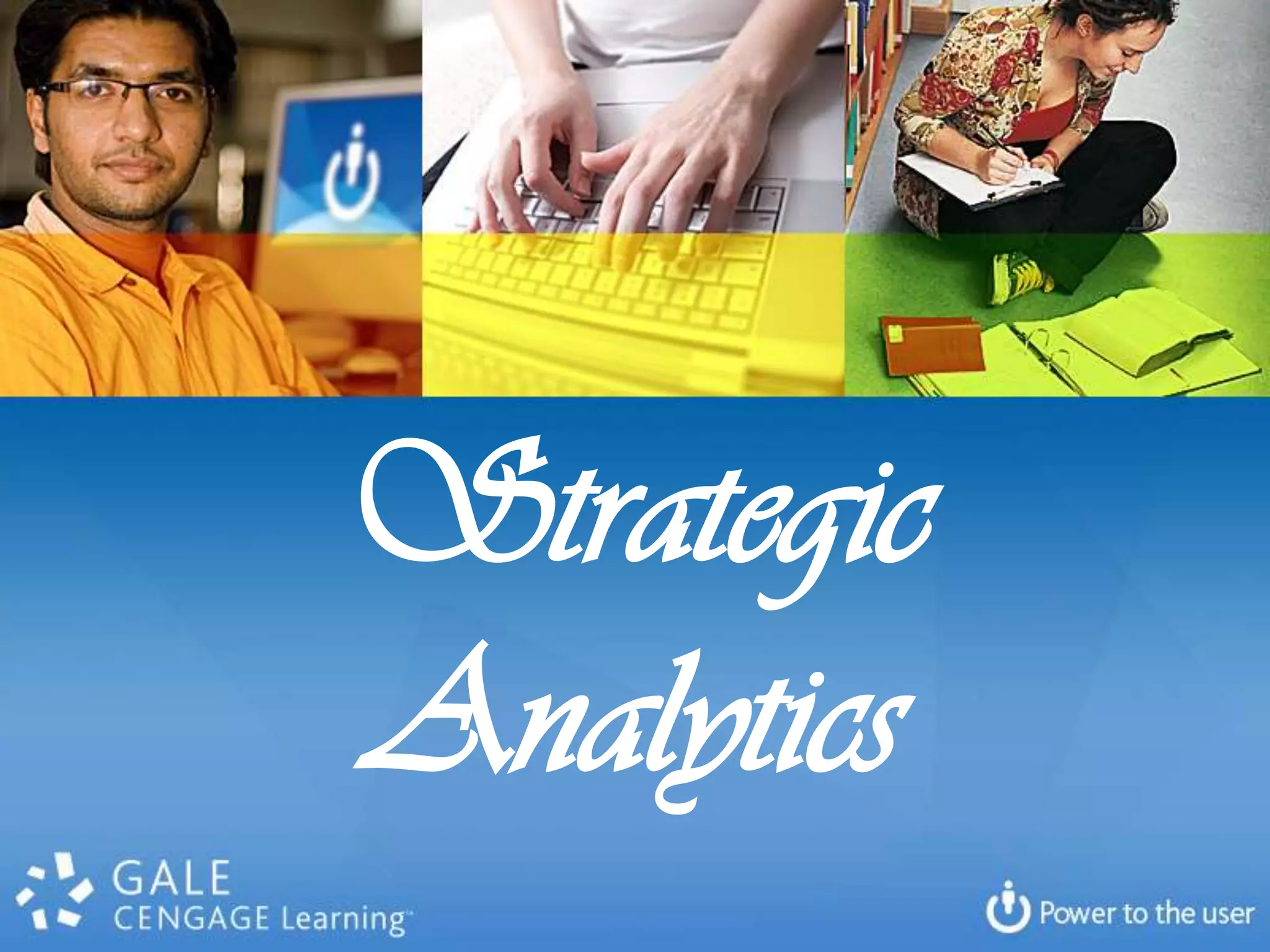 Strategic
Analytics
 