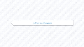 2. Overview of Langchain
 