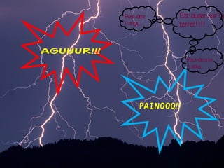 Peut-être
l’ ange..

Est aussi sur la
terre!!!!!

AGUUUR!!!

Peut-être le
diable..

PAINOOO!!

 