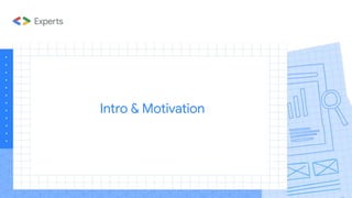 Intro & Motivation
 