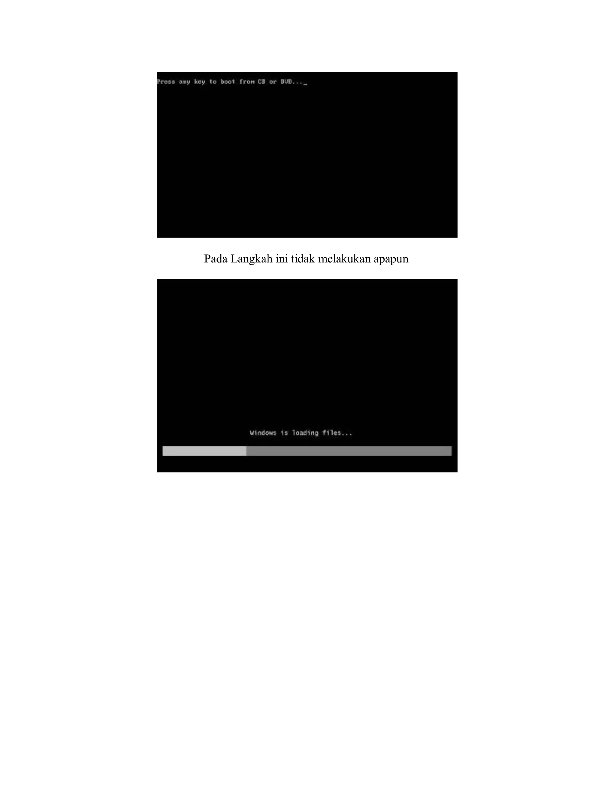 Pada Langkah ini tidak melakukan apapun
 