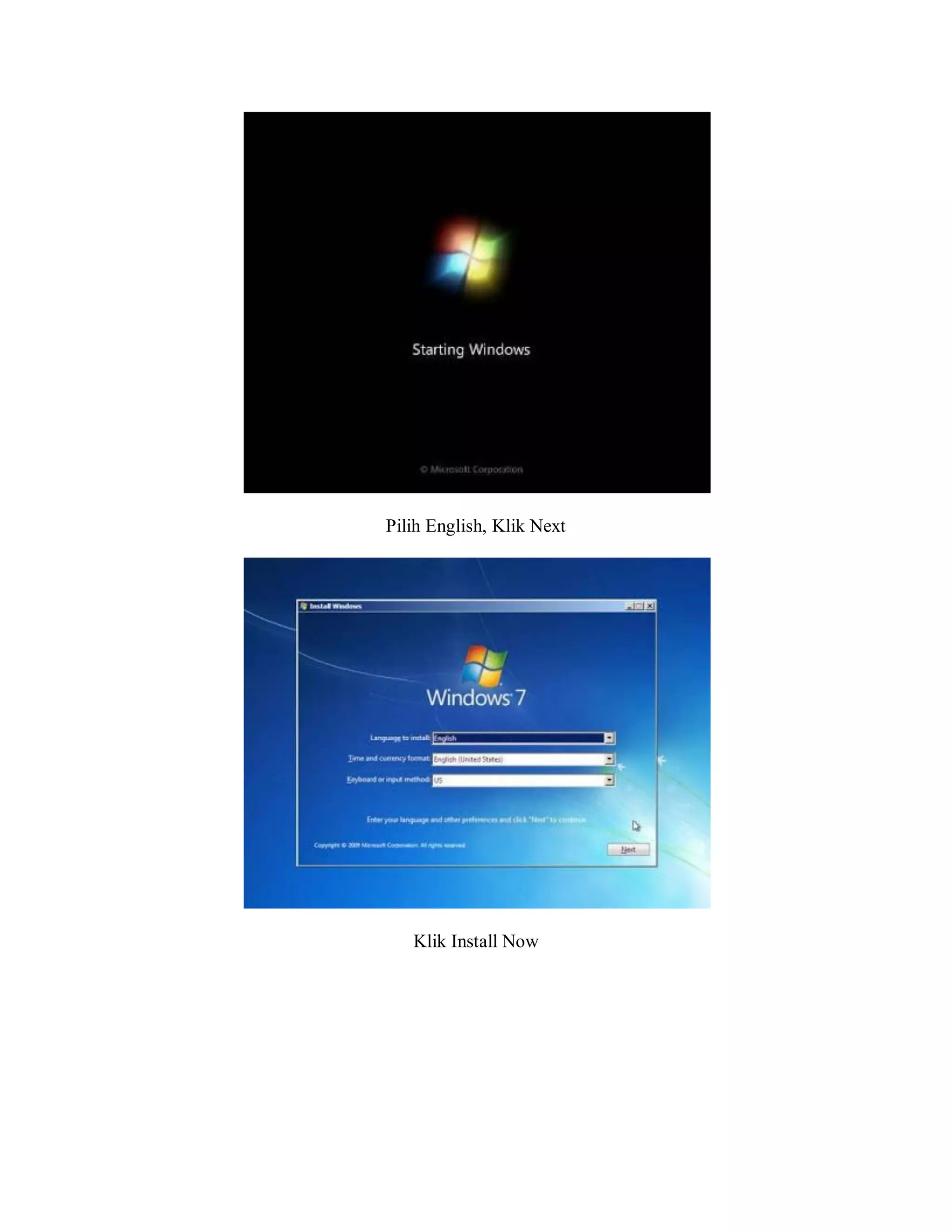 Pilih English, Klik Next
Klik Install Now
 