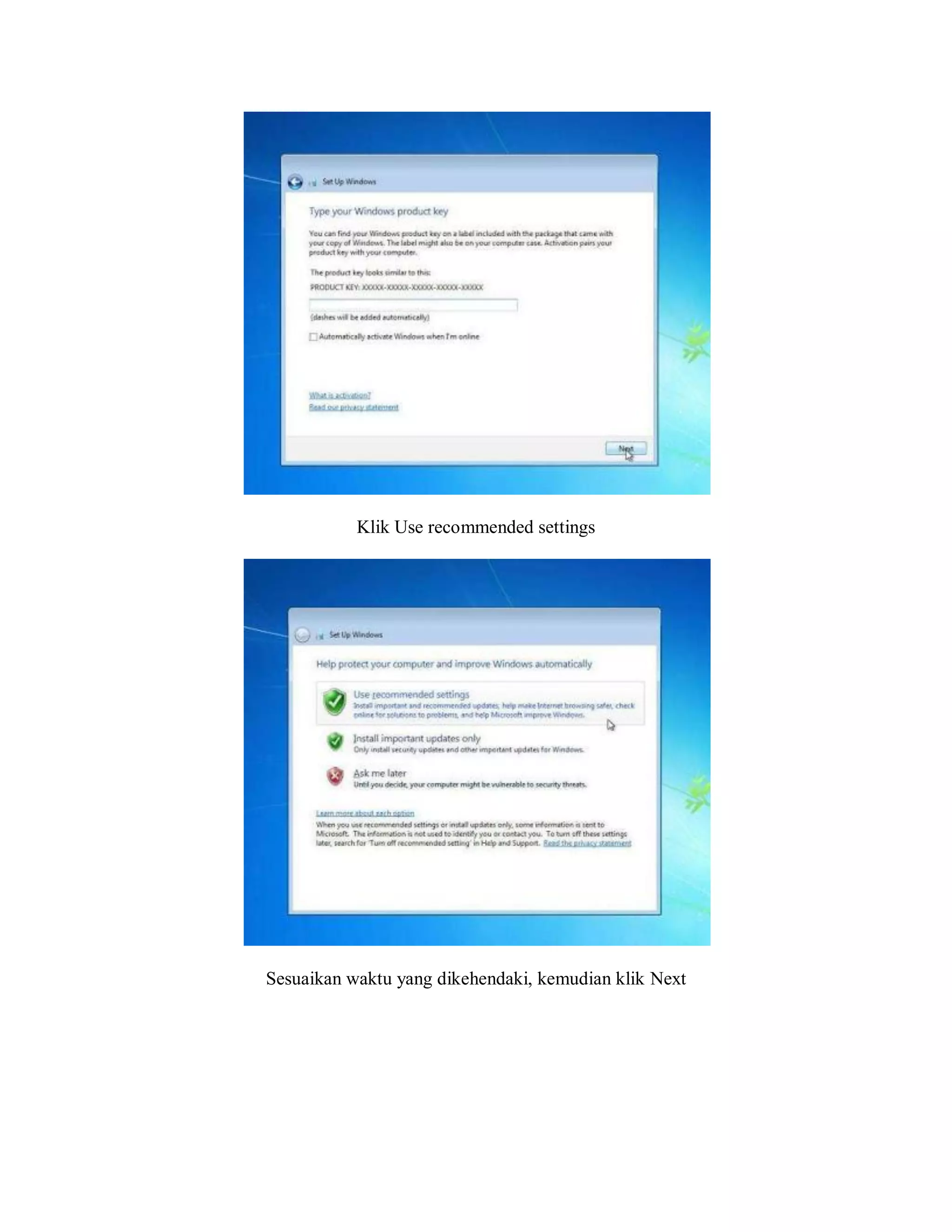 Klik Use recommended settings
Sesuaikan waktu yang dikehendaki, kemudian klik Next
 