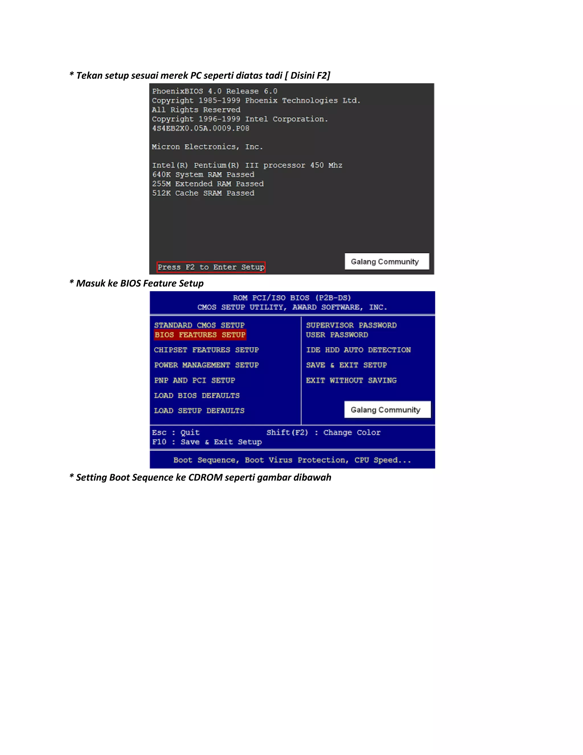 * Tekan setup sesuai merek PC seperti diatas tadi [ Disini F2]
* Masuk ke BIOS Feature Setup
* Setting Boot Sequence ke CDROM seperti gambar dibawah
 
