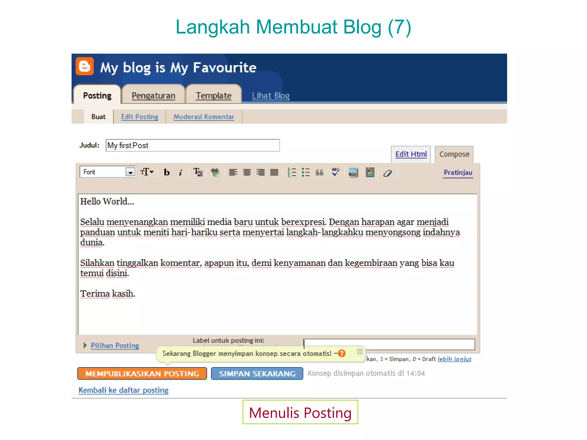 Langkah Membuat Blog (7)
Menulis Posting
 