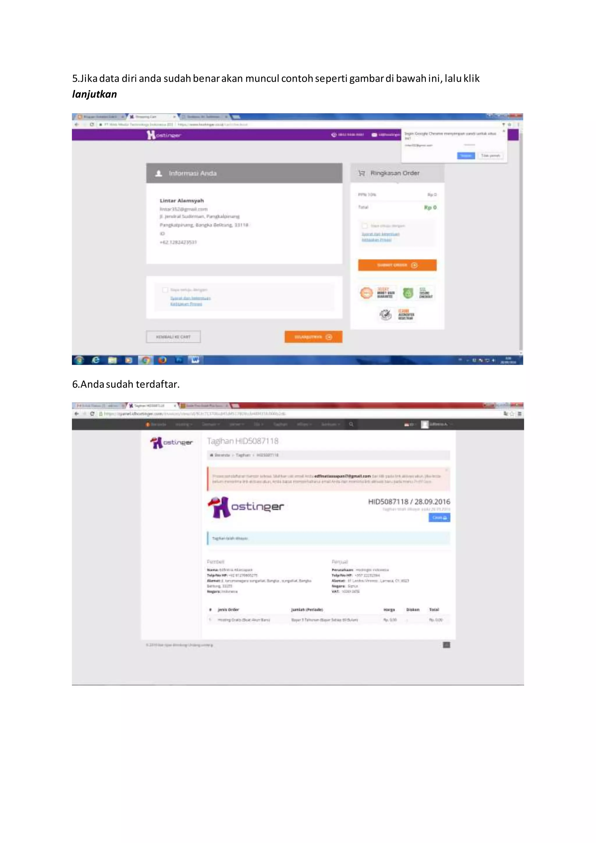 5.Jikadata diri anda sudahbenarakan muncul contohseperti gambardi bawahini,laluklik
lanjutkan
6.Andasudah terdaftar.