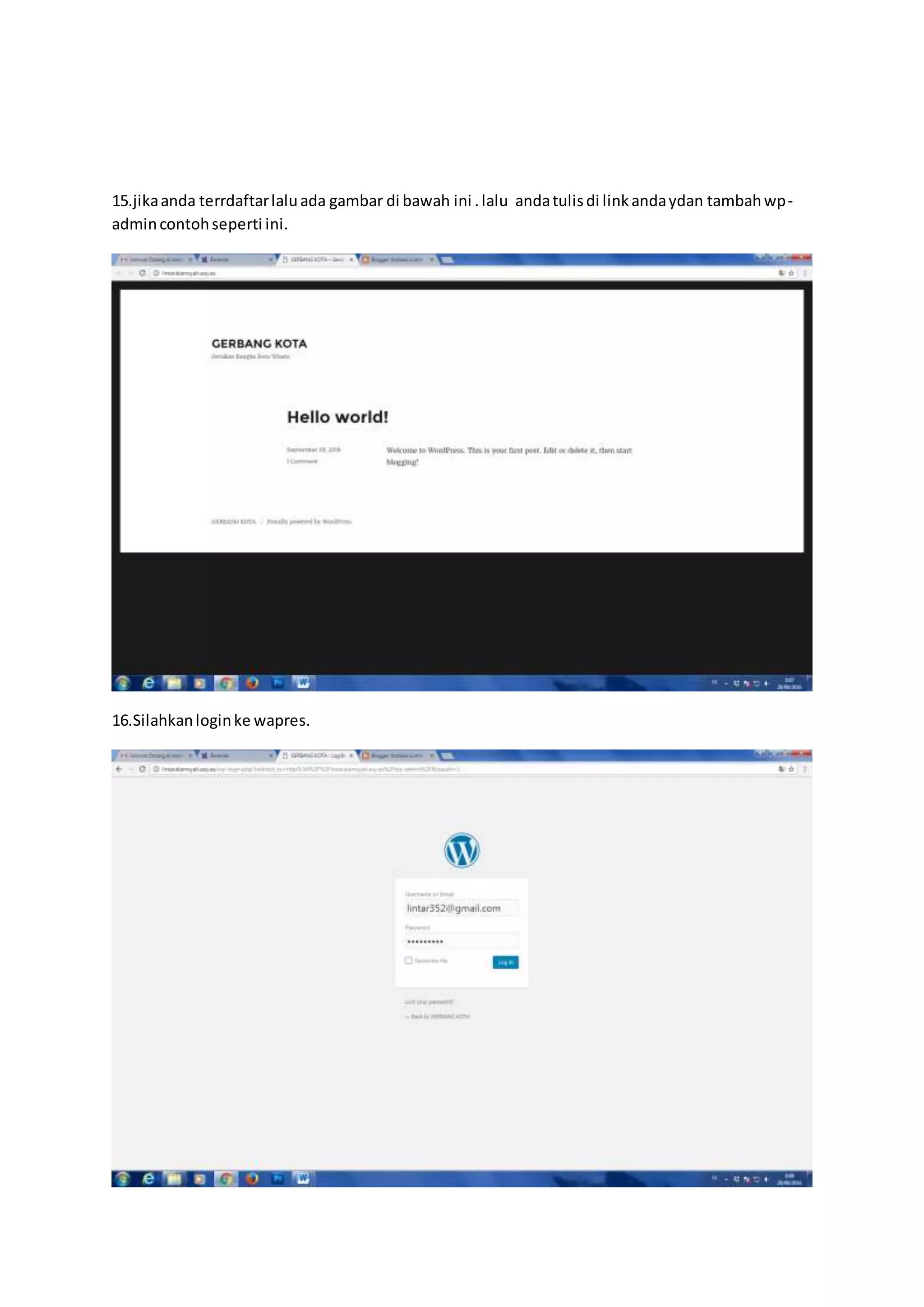 15.jikaanda terrdaftarlaluada gambar di bawah ini .lalu andatulisdi linkandaydan tambahwp-
admincontohseperti ini.
16.Silahkanloginke wapres.