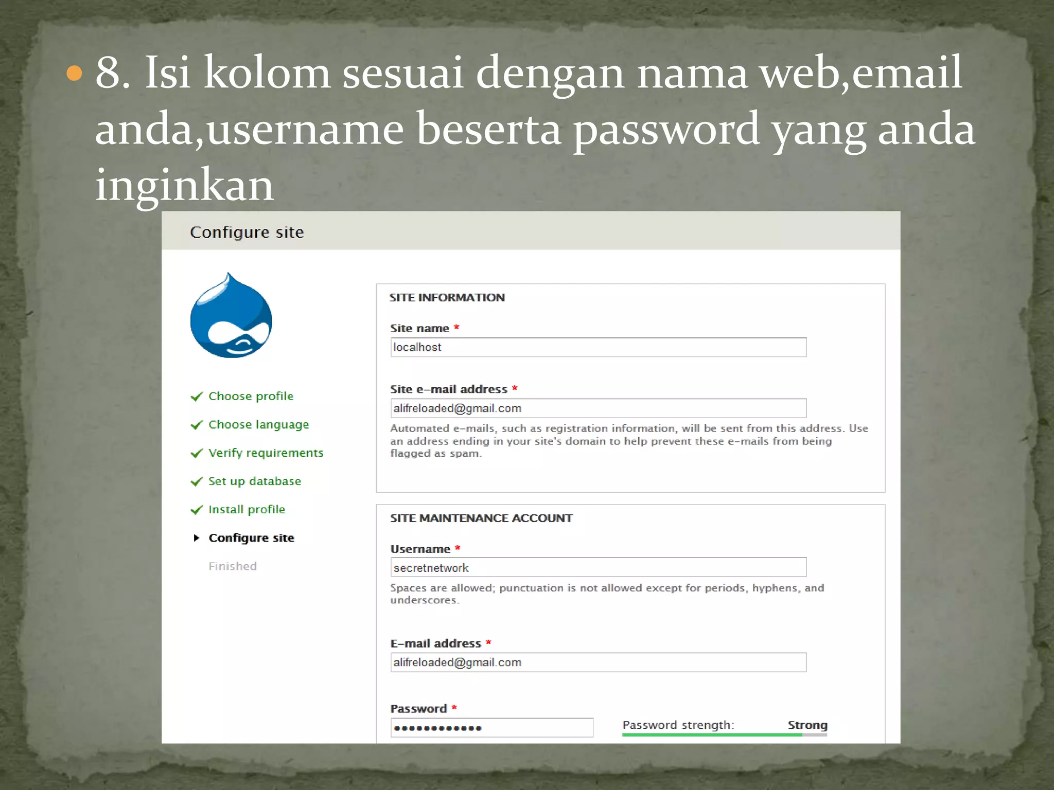  8. Isi kolom sesuai dengan nama web,email
anda,username beserta password yang anda
inginkan
 