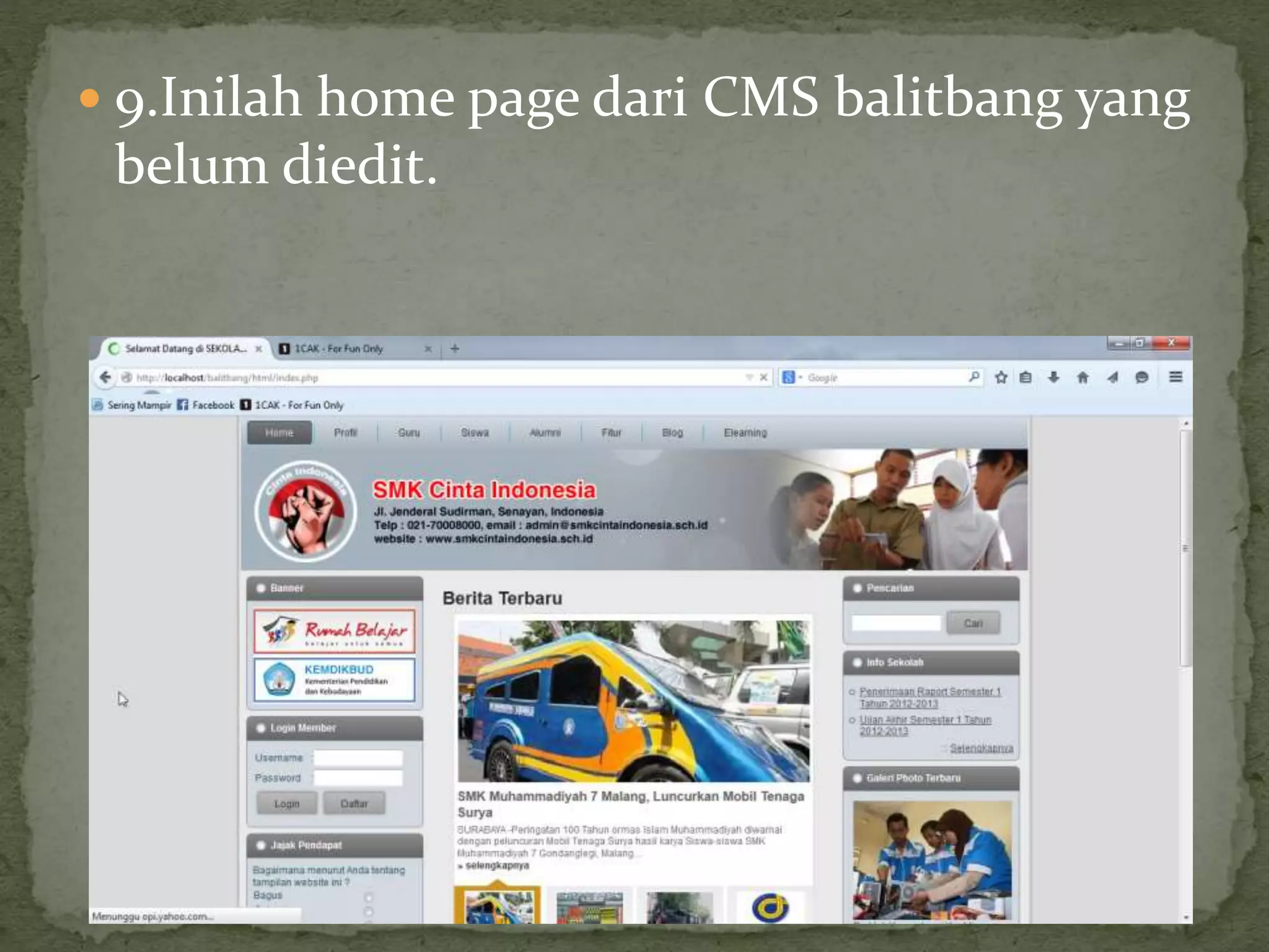  9.Inilah home page dari CMS balitbang yang
belum diedit.
 