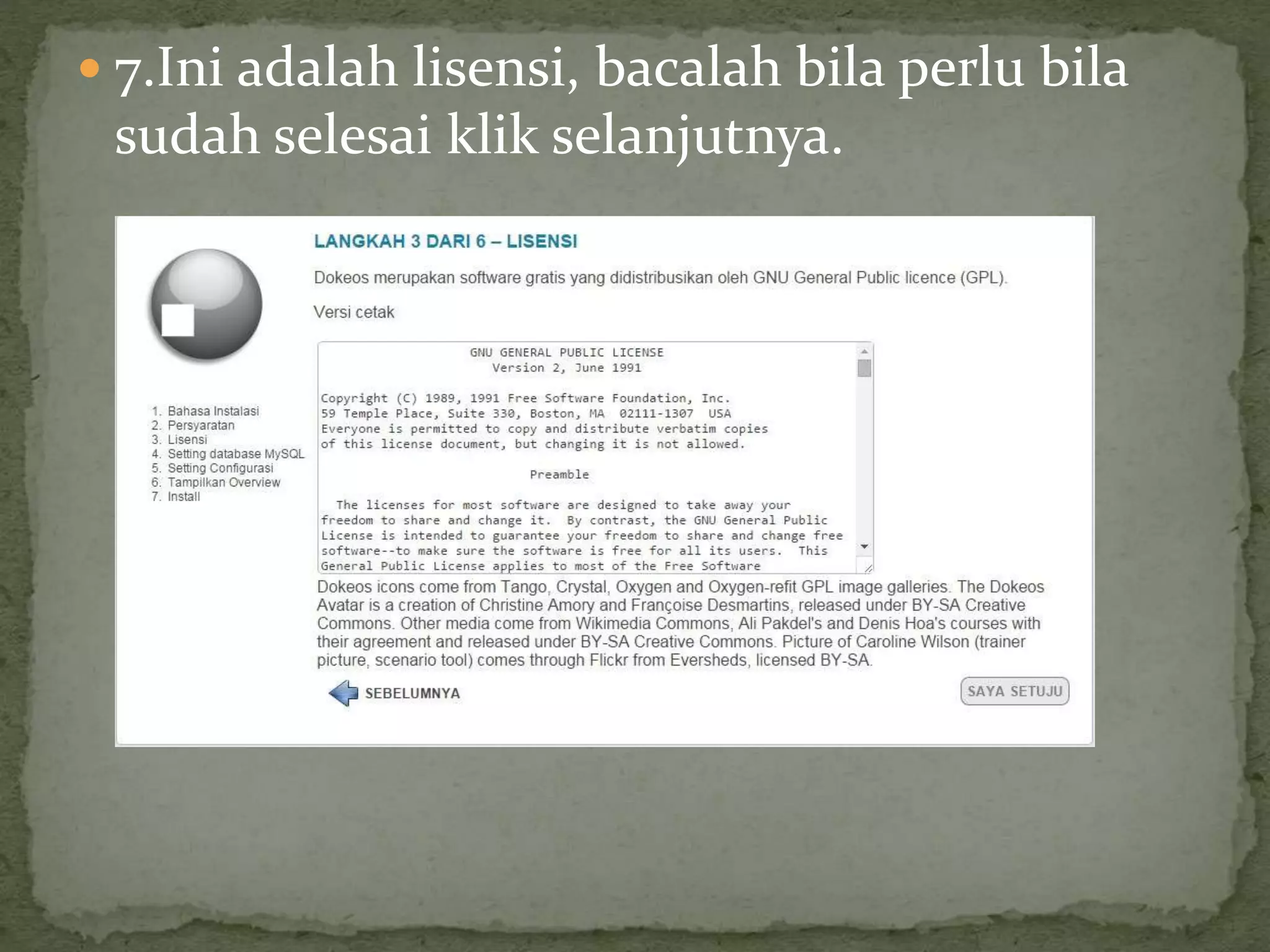  7.Ini adalah lisensi, bacalah bila perlu bila
sudah selesai klik selanjutnya.
 