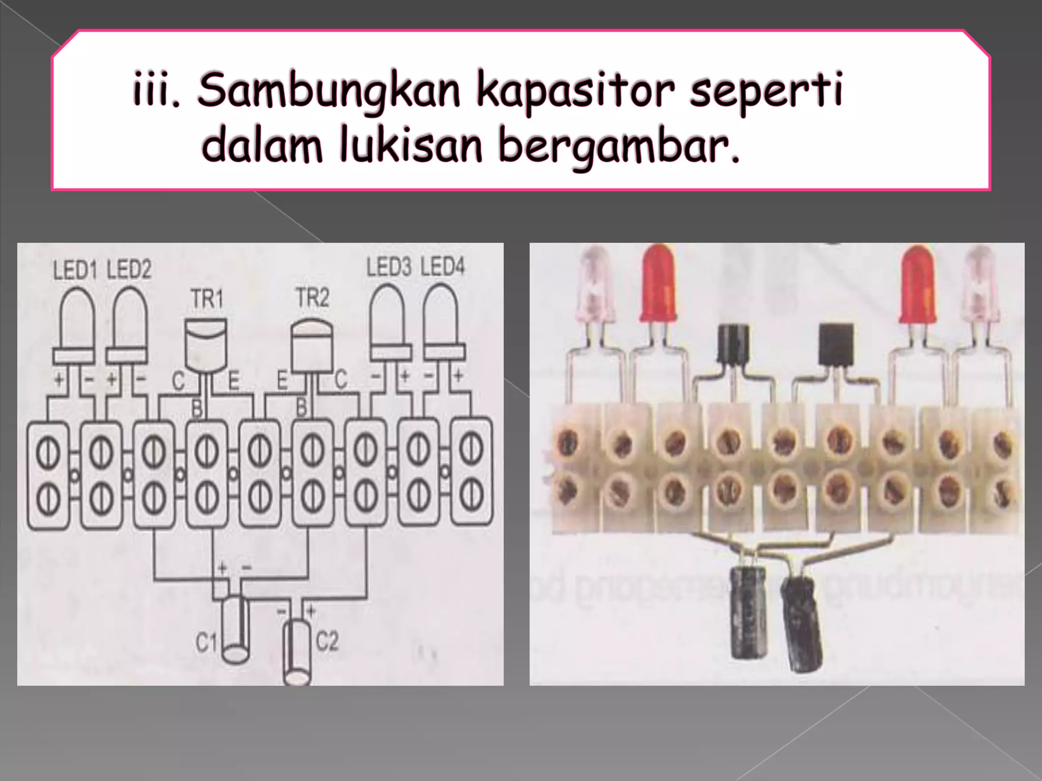 Langkah memasang komponen pada litar projek