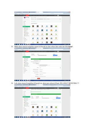 15. Maka akan muncul tampilan seperti di bawah ini dan isikan data anda dan klik Instal :
16. Lalu akan muncul tampilan di bawah ini, akun pun selesai di buat, SELAMAT MENCOBA !!!
 