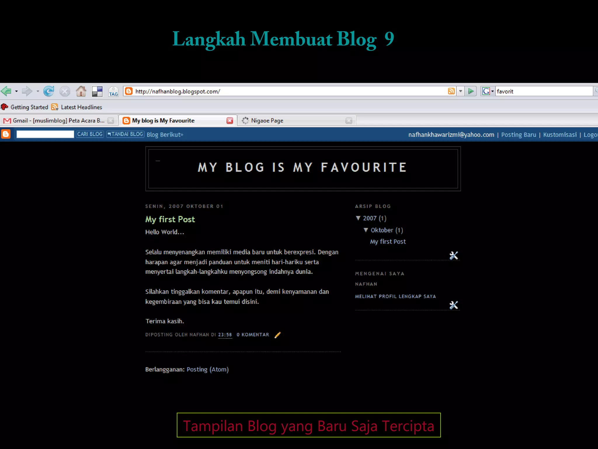 Langkah Membuat Blog 9




 Tampilan Blog yang Baru Saja Tercipta
 