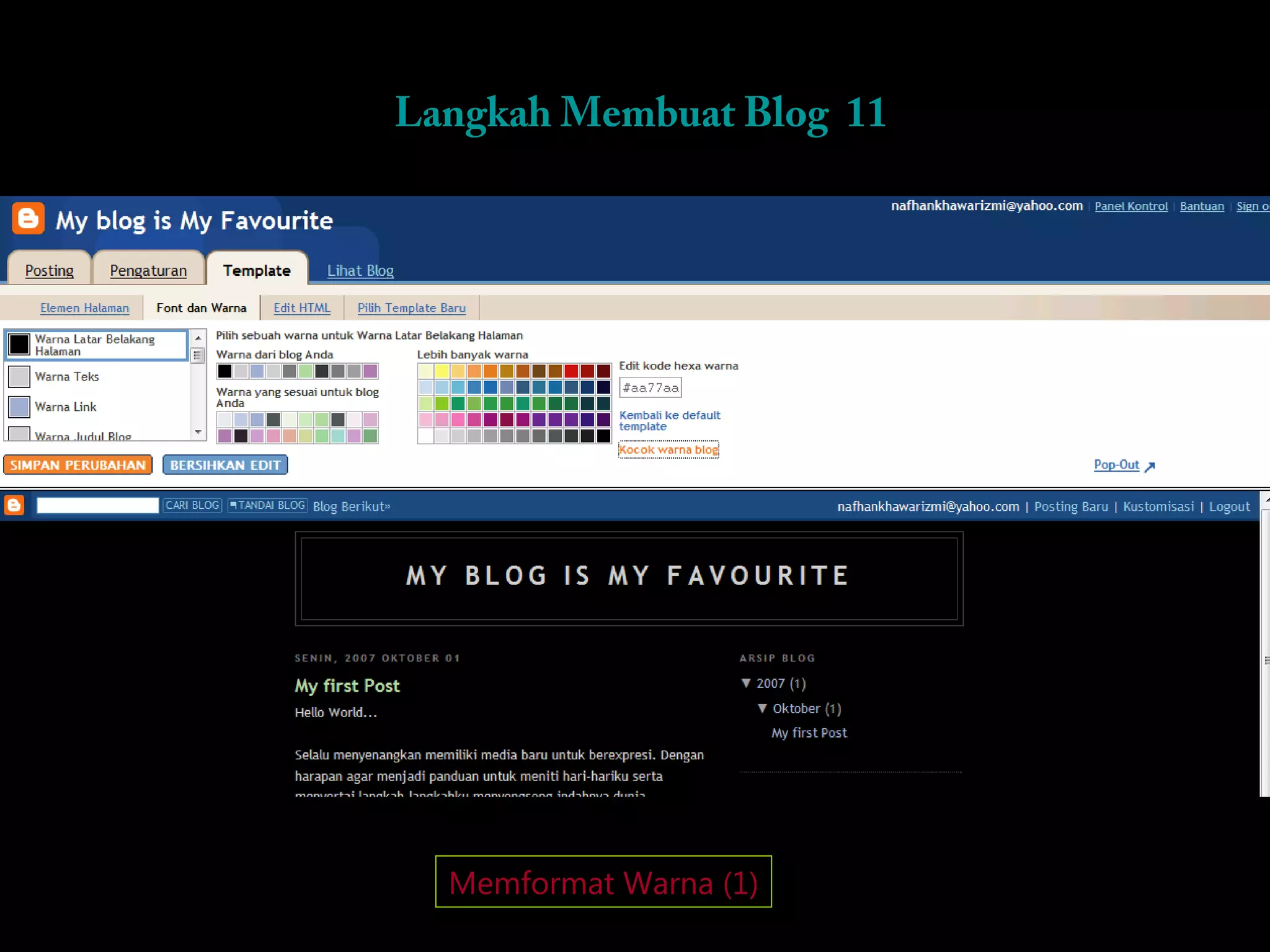Langkah Membuat Blog 11




  Memformat Warna (1)
 