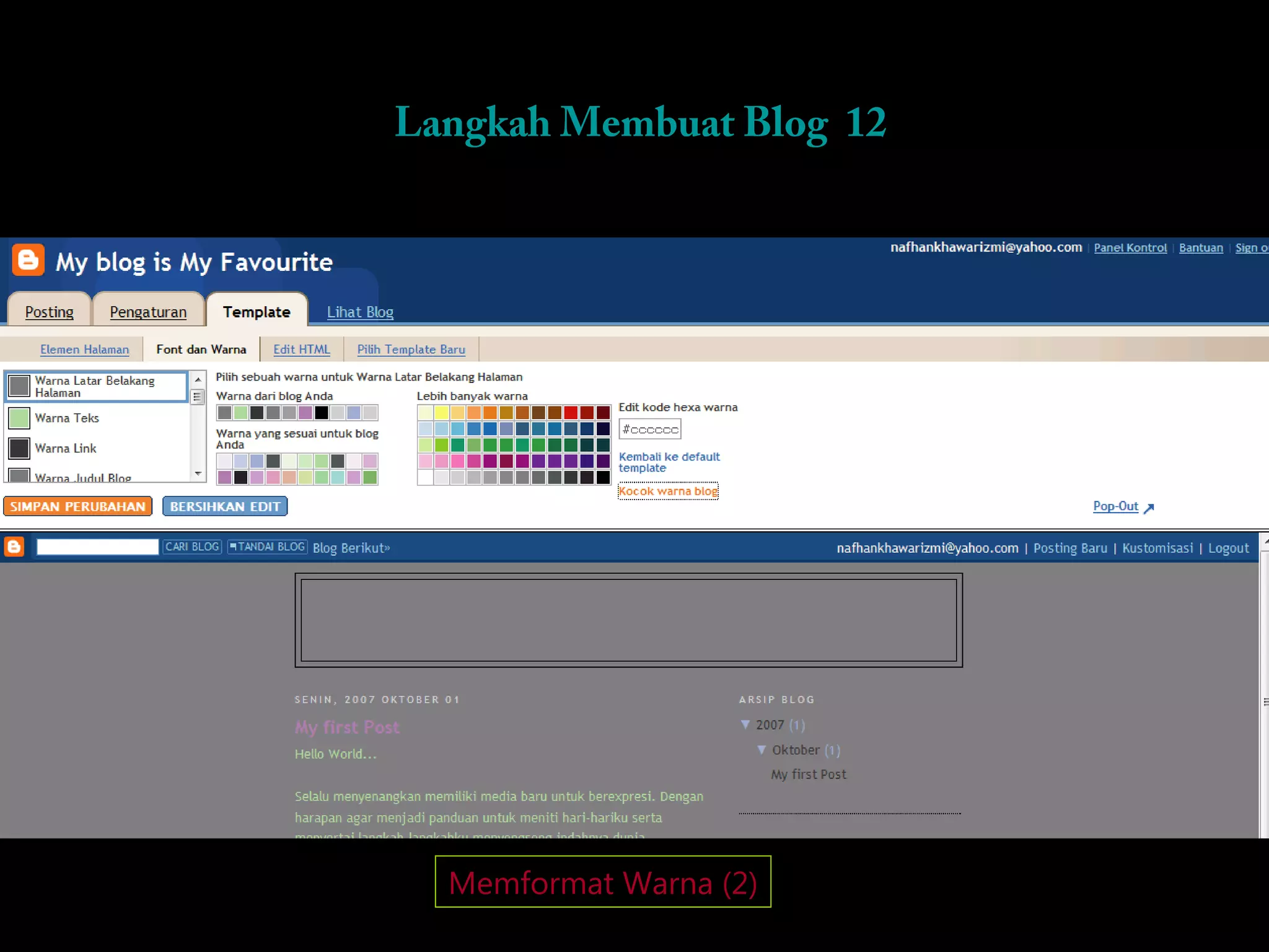 Langkah Membuat Blog 12




  Memformat Warna (2)
 