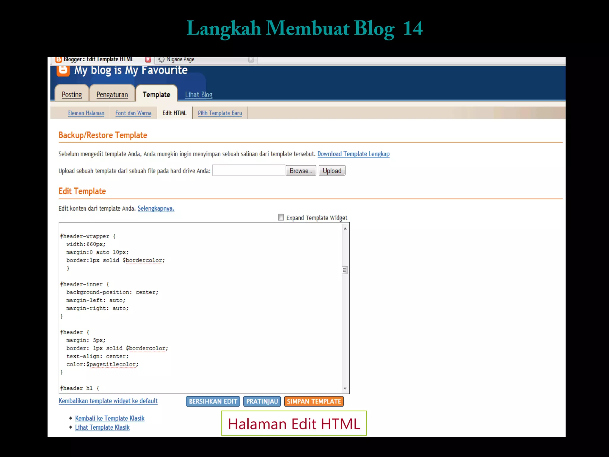 Langkah Membuat Blog 14




    Halaman Edit HTML
 