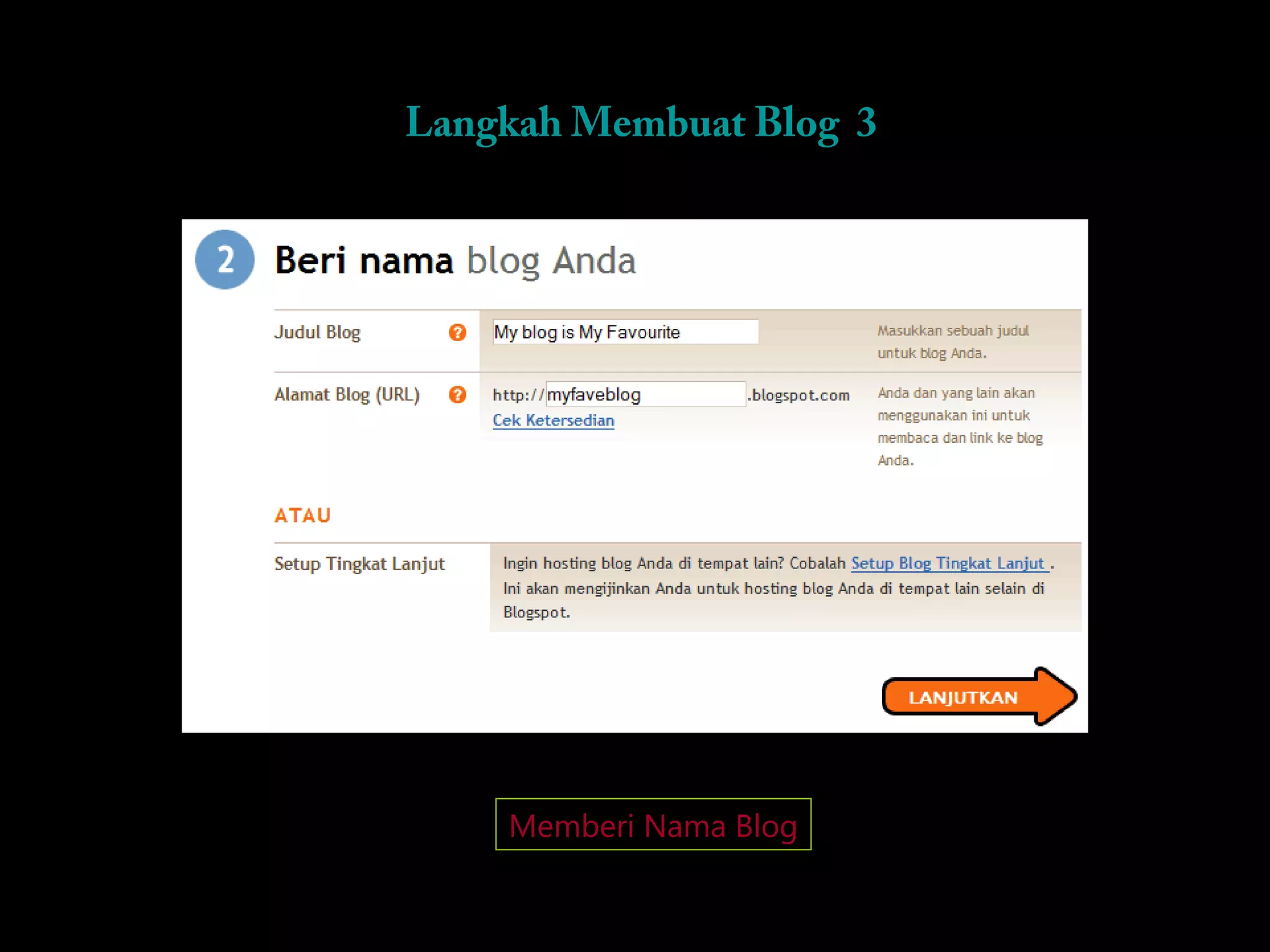 Langkah Membuat Blog 3




    Memberi Nama Blog
 