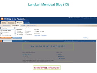 Langkah Membuat Blog (13)

Memformat Jenis Huruf

 