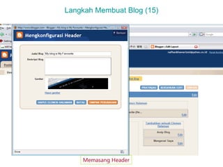 Langkah Membuat Blog (15)

Memasang Header

 