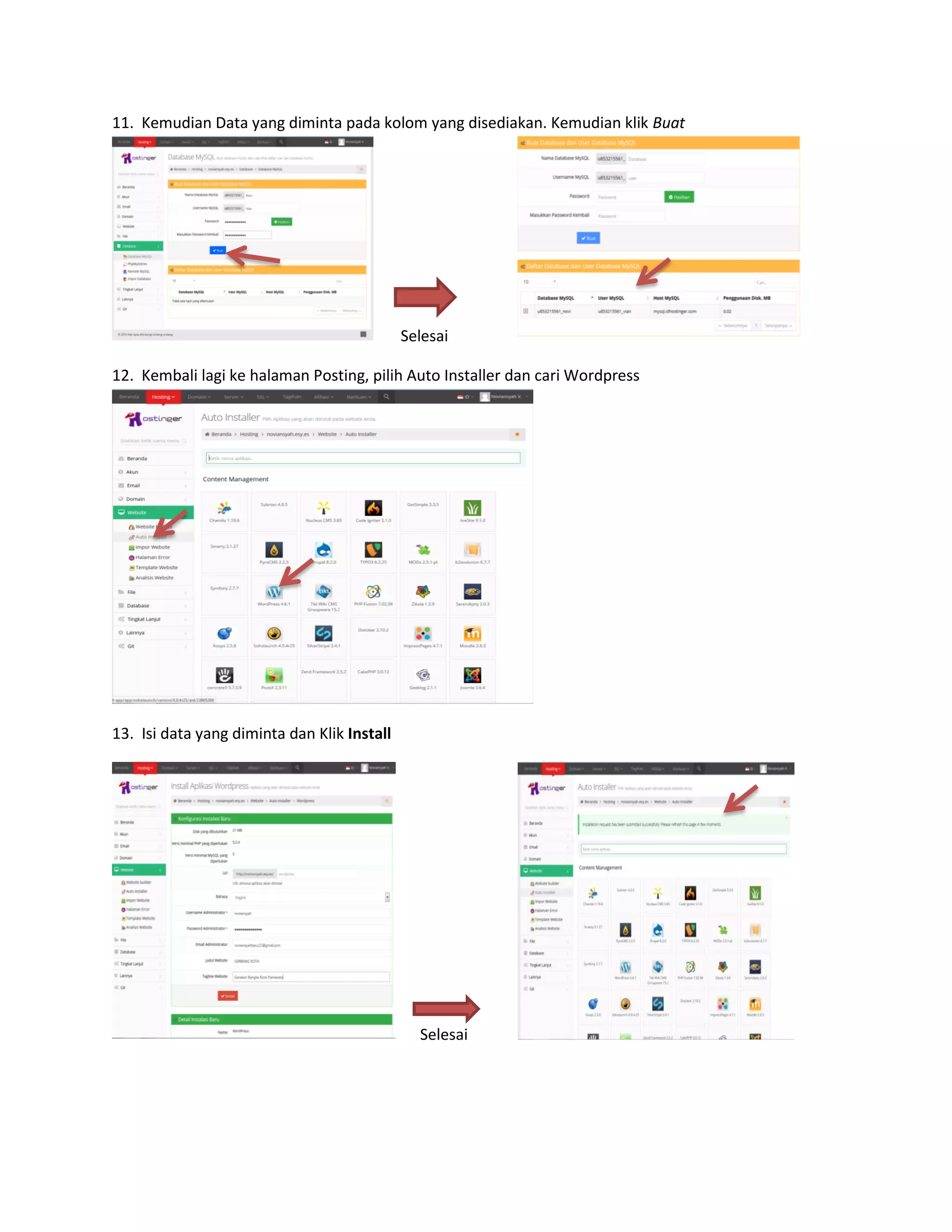 11. Kemudian Data yang diminta pada kolom yang disediakan. Kemudian klik Buat
Selesai
12. Kembali lagi ke halaman Posting, pilih Auto Installer dan cari Wordpress
13. Isi data yang diminta dan Klik Install
Selesai