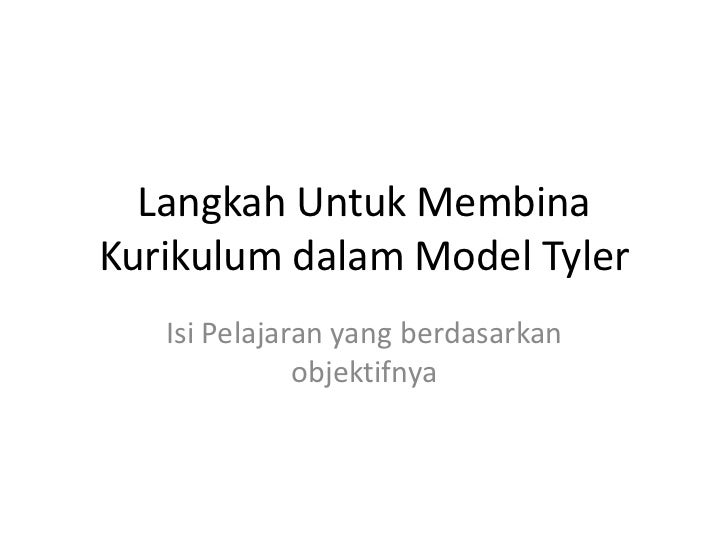 Langkah untuk membina kurikulum dalam model tyler