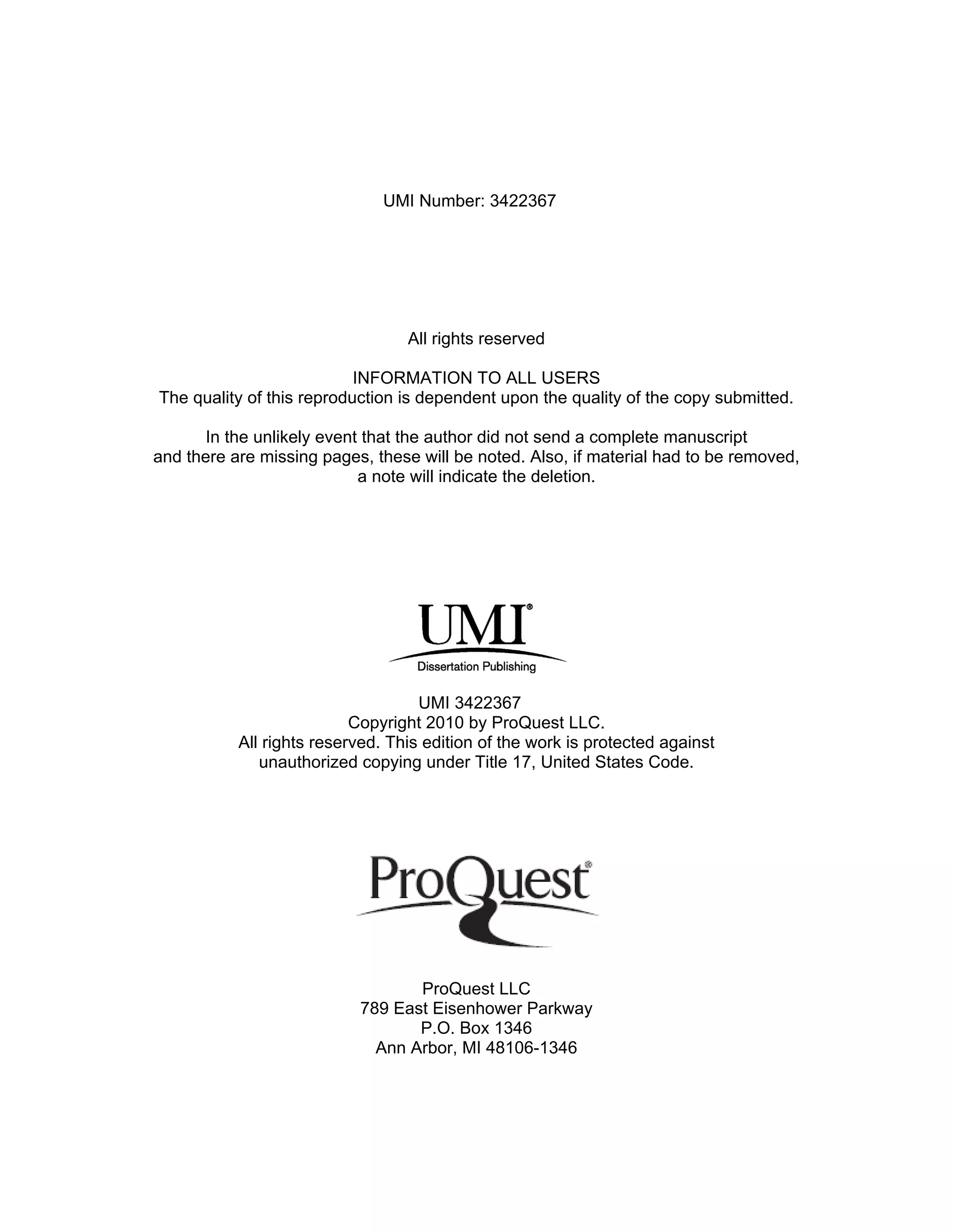 UMI Number: 3422367
All rights reserved
INFORMATION TO ALL USERS
The quality of this reproduction is dependent upon the quality of the copy submitted.
In the unlikely event that the author did not send a complete manuscript
and there are missing pages, these will be noted. Also, if material had to be removed,
a note will indicate the deletion.
UMI 3422367
Copyright 2010 by ProQuest LLC.
All rights reserved. This edition of the work is protected against
unauthorized copying under Title 17, United States Code.
ProQuest LLC
789 East Eisenhower Parkway
P.O. Box 1346
Ann Arbor, MI 48106-1346
 