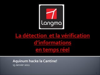 Aquinum hacke la Cantine! 13 Janvier 2011 