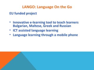 Interactive Mobile Language Learning in a Changing Europe: ICT ...