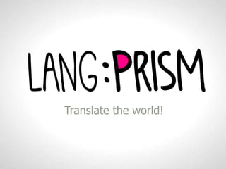 Translate the world!
 