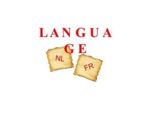LANGUAGE NL FR 
