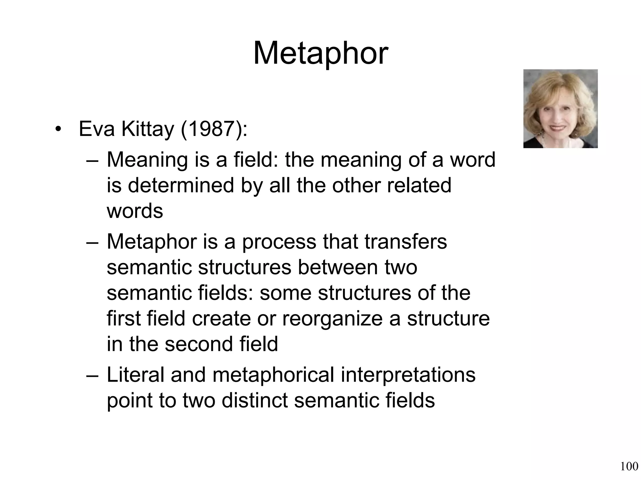 100
Semiotics
• Charles Morris (1938)
– Syntax studies the relation between signs
and signs
– Semantics studies the relation between
signs and objects
– Pragmatics studies the relation between
signs, objects and users
luther.edu
Syntax: “the” is an article, “meaning” is a noun, “of”
is a preposition, etc
Semantics: “Piero is a writer” means that somebody
whose name is “Piero” writes books
Pragmatics: “Piero is a writer” may have been
uttered to correct somebody who said that Piero is a
carpenter)
 