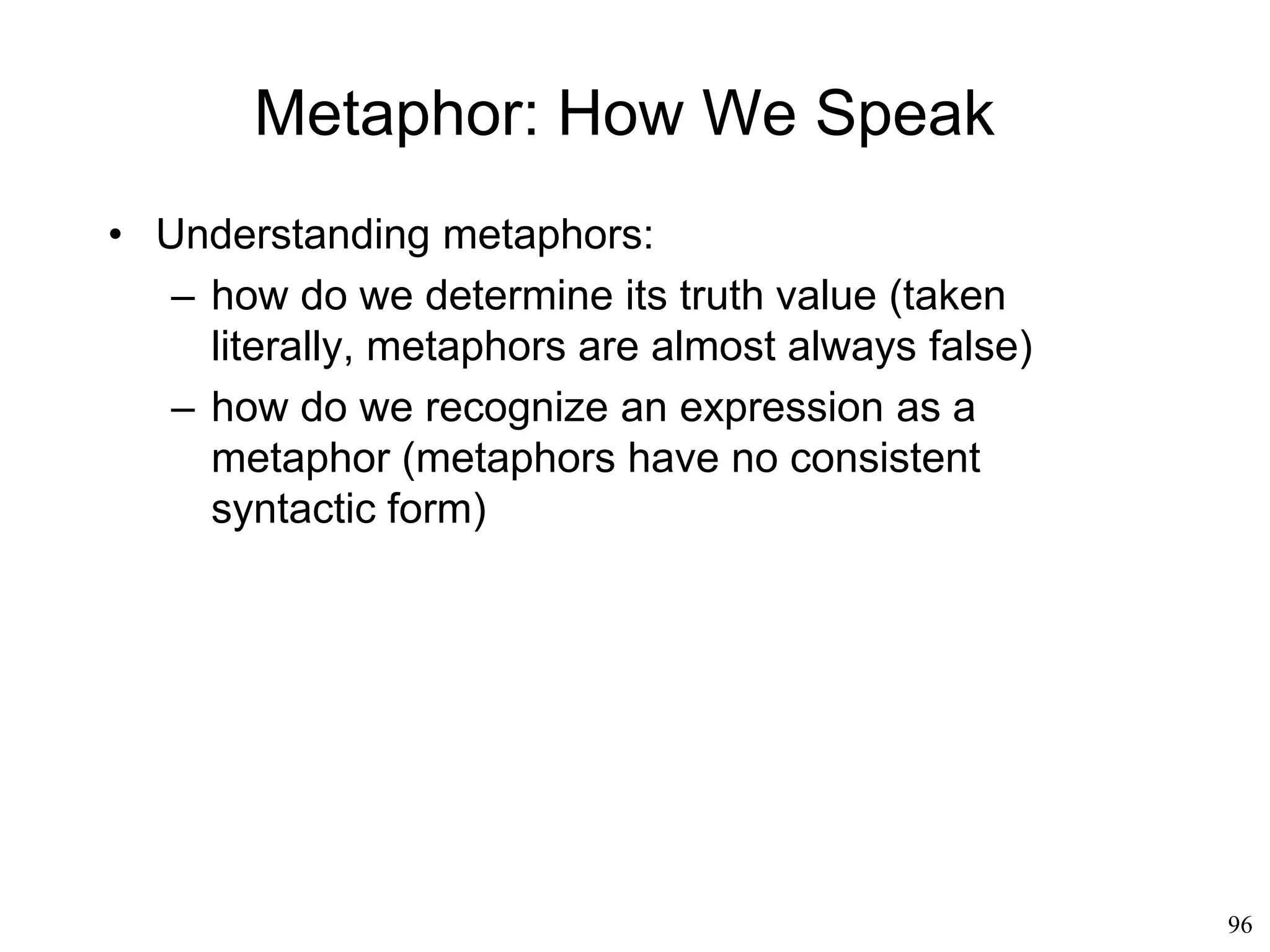 96
Break
"Those who can make you believe absurdities
can make you commit atrocities"
(Voltaire)
 