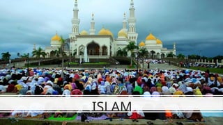 ISLAM
 