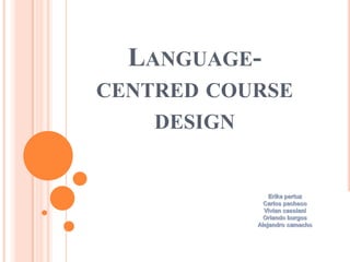 Language centred course design | PPTX