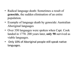 Language Death. Examples language-in-society.ppt
