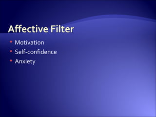 Motivation Self-confidence Anxiety 