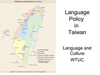 Language Policy  in  Taiwan Language and Culture WTUC 