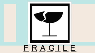 _ _ _ _ _ _ _
F R A G I L E
 