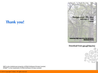 © 2014 Copyright T Ashok. All rights reserved.
HBT is the intellectual property of STAG Software Private Limited.
STEMTM is the trademark of STAG Software Private Limited.
Thank you!
Download from goo.gl/9aw3Uj
 