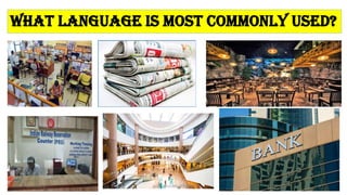 WHAT LANGUAGE IS MOST COMMONLY USED?
3/23/2022 Dr. C. BEULAH JAYARANI 9
 