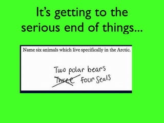 It’s getting to the
serious end of things...
 