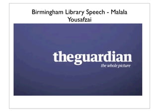 Birmingham Library Speech - Malala
Yousafzai
 