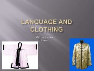 Language and clothing AWL by Andrew Lucas 