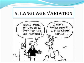 4. language VariatiOn
 