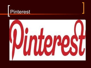 Pinterest
 