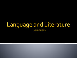 Language and Literature

 