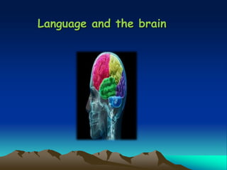 Language and the brain
 