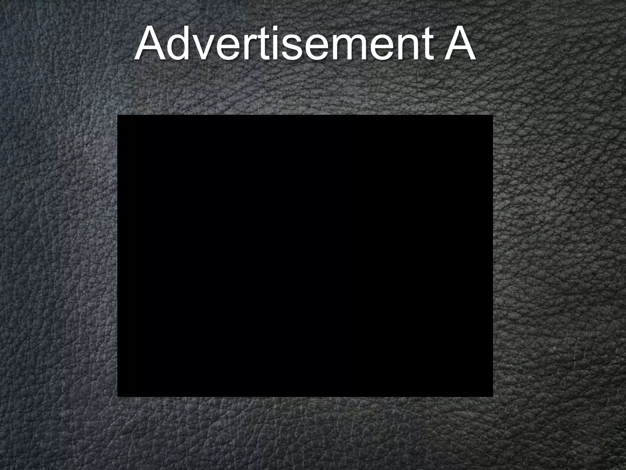 Advertisement A
 